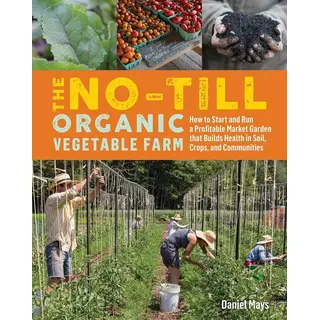 The No-Till Organic Vegetable Farm