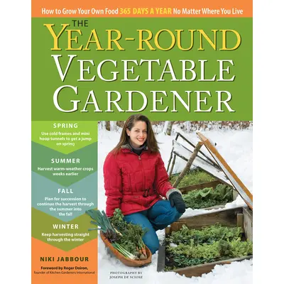 The Year-Round Vegetable Gardener