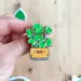 Plant Buddies Enamel Pins