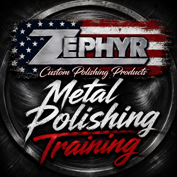 Zephyr Metal Polishing 2 Day Training in Hoover