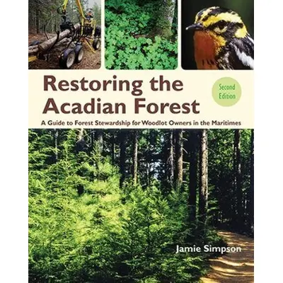 Restoring the Acadian Forest