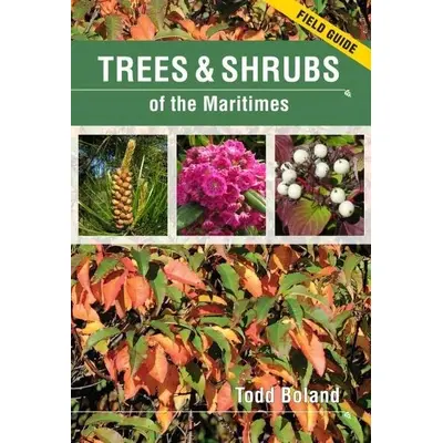 Trees and Shrubs of the Maritimes