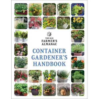 Old Farmer's Almanac Container Gardener's Handbook