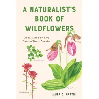 A Naturalist's Book of Wildflowers