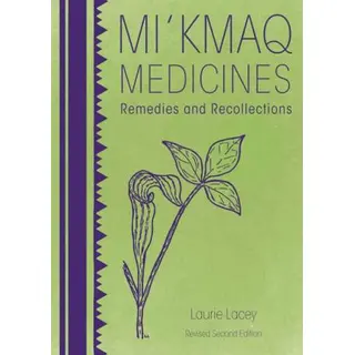 Mi’kmaq Medicines