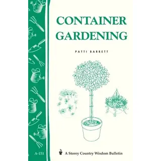 Container Gardening: Storey's Country Wisdom Bulletin