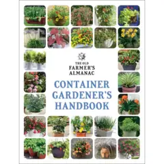 Old Farmer's Almanac Container Gardener's Handbook