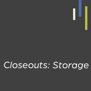 Closeouts- Storage