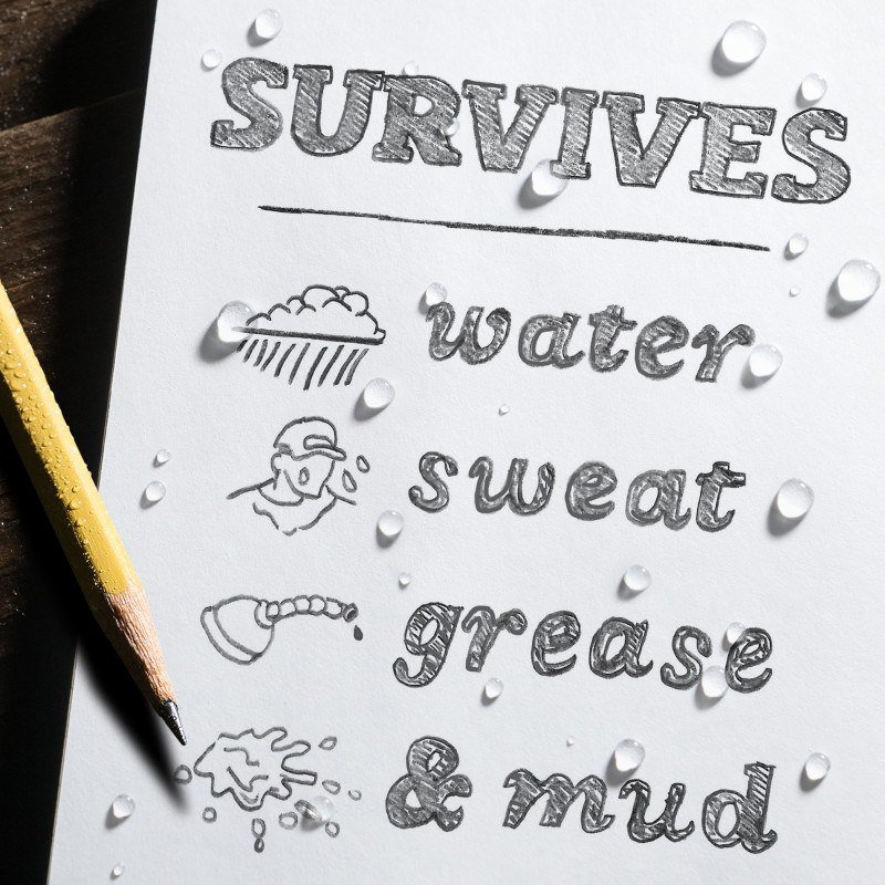 all-weather paper survives water, sweat, grease, and mud.