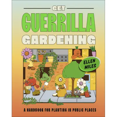 Get Guerilla Gardening
