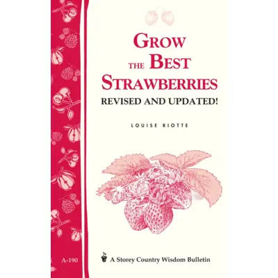 Grow The Best Strawberries