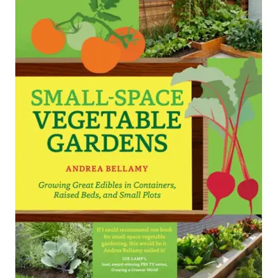 Small-Space Vegetable Gardens