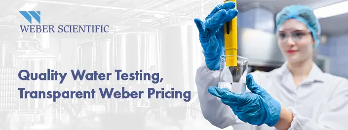 Quality Water Testing, Transparent Weber Pricing